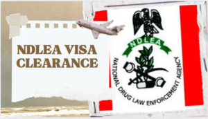 NDLEA Visa Clearance
