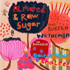 Almared & Raw Sugar - Wethemba Ft Bukeka (Double touch Remix)