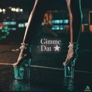 Ayra Starr - Gimme Dat Ft Wizkid