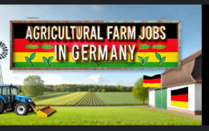 Visa-Sponsored Agricultural Employment Opportunities in Germany for 2025